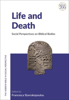 Paperback Life and Death: Social Perspectives on Biblical Bodies Book