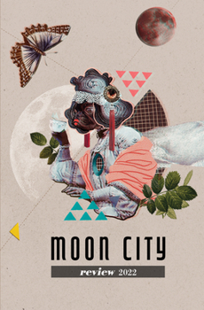 Paperback Moon City Review 2022: A Literary Anthology Book
