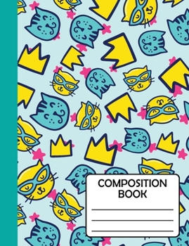 Composition Notebook: Cute Cool Cat Lover Gift For School Kids, Girls, Teens, Teachers & Workers to write in, SOFT cover Wide Ruled (Journal / Diary)