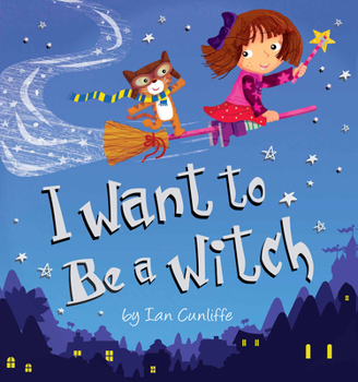Hardcover I Want to Be a Witch Book