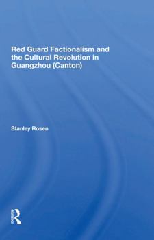 Paperback Red Guard Factionalism and the Cultural Revolution in Guangzhou (Canton) Book