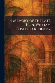 Paperback In Memory of the Late Hon. William Costello Kennedy Book