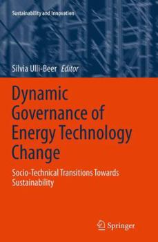 Paperback Dynamic Governance of Energy Technology Change: Socio-Technical Transitions Towards Sustainability Book