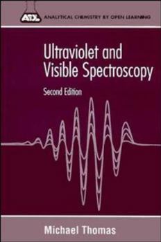 Paperback Ultraviolet and Visible Spectroscopy: Analytical Chemistry by Open Learning Book