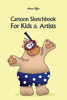 Cartoon Sketchbook For Kids & Artists
