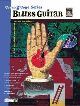 Paperback Cutting Edge -- Blues Guitar: Find Out What's Happening Out on the Edge... Book