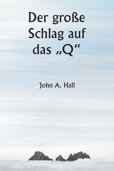 Paperback Der große Schlag auf das "Q" [German] Book