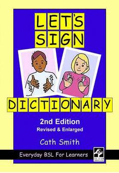 Paperback Let's Sign Dictionary: Everyday BSL for Learners, 2nd Edition Book