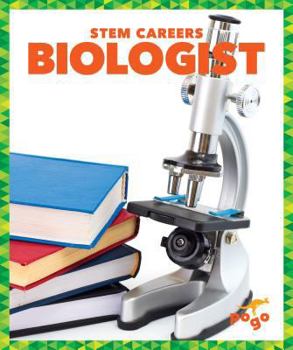 Biologist - Book  of the STEM Careers