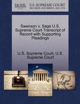 Paperback Swenson V. Sage U.S. Supreme Court Transcript of Record with Supporting Pleadings Book