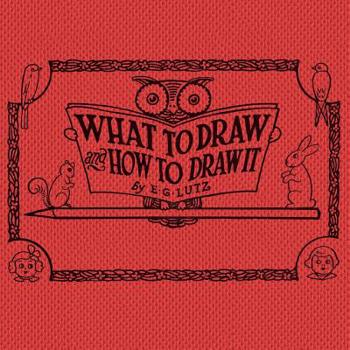 Paperback What to draw and how to draw it Book