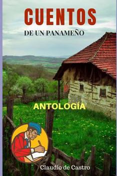 Paperback Cuentos de un panameño: Escritores de Panamá - Antología [Spanish] Book