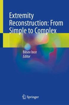 Hardcover Extremity Reconstruction: From Simple to Complex Book