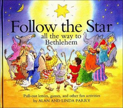 Hardcover Follow the Star: All the Way to Bethlehem Book