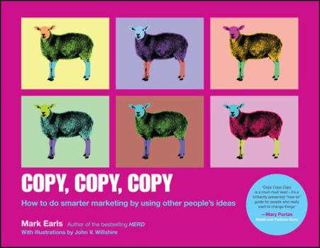 Paperback Copy, Copy, Copy: How to Do Smarter Marketing by Using Other People's Ideas Book