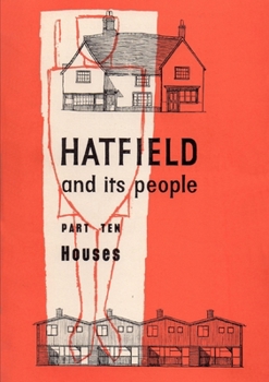 Paperback Hatfield and Its People: Part 10: Houses Book