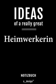 Notizbuch für Heimwerker / Heimwerkerin: Originelle Geschenk-Idee [120 Seiten  liniertes blanko Papier] (German Edition)