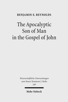 Paperback The Apocalyptic Son of Man in the Gospel of John Book