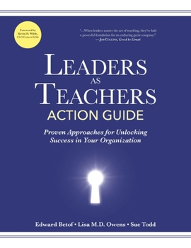 Paperback Leaders as Teachers Action Guide: Proven Approaches for Unlocking Success in Your Organization Book