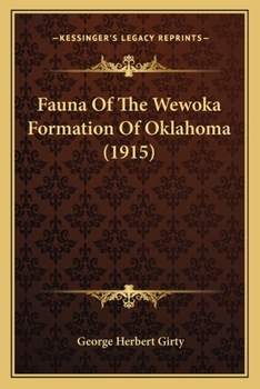 Paperback Fauna Of The Wewoka Formation Of Oklahoma (1915) Book