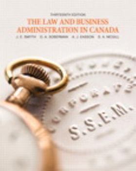 Hardcover The Law and Business Administration in Canada, Thirteenth Edition with MyBusLawLab (13th Edition) Book