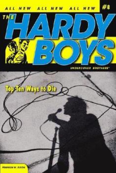 Top Ten Ways to Die (Hardy Boys: Undercover Brothers, #8) - Book #8 of the Hardy Boys: Undercover Brothers