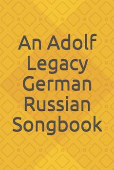 Paperback An Adolf Legacy German Russian Song Book