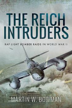 Paperback The Reich Intruders: RAF Light Bomber Raids in World War II Book