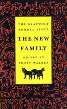 The Graywolf Annual Eight: The New Family (No.8) - Book #8 of the Graywolf Annual