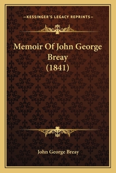 Paperback Memoir Of John George Breay (1841) Book
