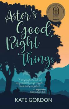 Paperback Aster's Good, Right Things Book