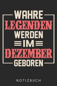 Wahre Helden Werden Im Dezember Geboren: Din A5 Heft (Liniert) Für Dezember Geburtstag | Notizbuch Tagebuch Planer Für Alle Die Im Dezember Geboren ... Humor Notebook (German Edition)