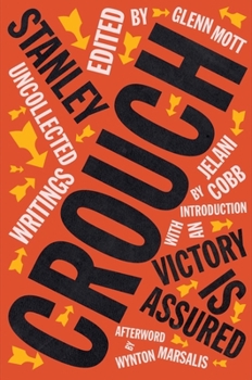 Hardcover Victory Is Assured: Uncollected Writings of Stanley Crouch Book