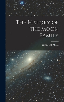 Hardcover The History of the Moon Family Book