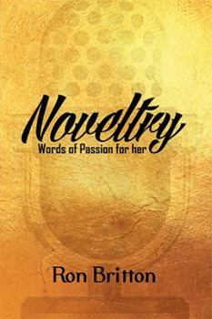 Paperback Noveltry: Words of Passion for Her Book
