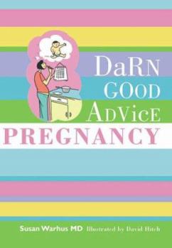 Hardcover Darn Good Advice Pregnancy Book
