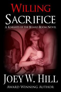 Willing Sacrifice - Book #6 of the Knights of the Board Room