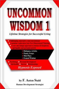 Paperback Uncommon Wisdom 1: Lifetime Strategies for Successful Living Book