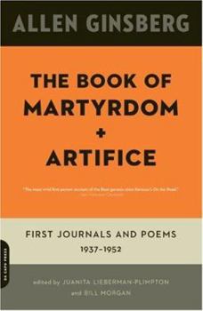 Paperback The Book of Martyrdom and Artifice: First Journals and Poems: 1937-1952 Book