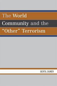 Paperback The World Community and the 'Other' Terrorism Book