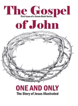 The Gospel of John: First Issue of a Seven-Book Series