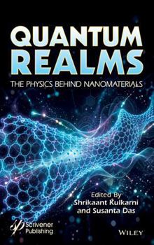 Hardcover Quantum Realms: The Physics Behind Nanomaterials Book