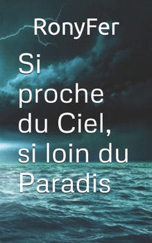 Paperback Si proche du Ciel, si loin du Paradis [French] Book