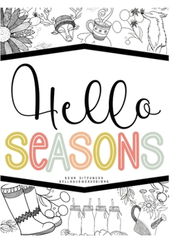 Hello Seasons: Adult Colouring In