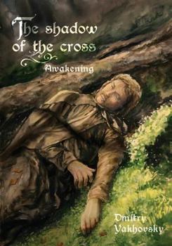 Paperback The Shadow of the Cross: Awakening Book