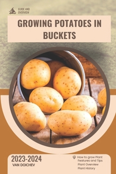 Paperback Growing Potatoes in Buckets: Guide and overview Book