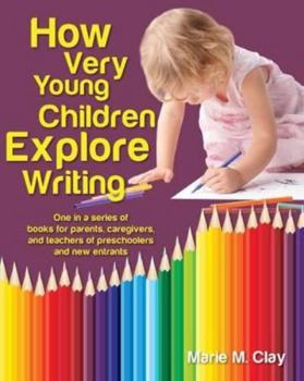 Paperback How Very Young Children Explore Writing (Pathways to Early Literacy Series) Book