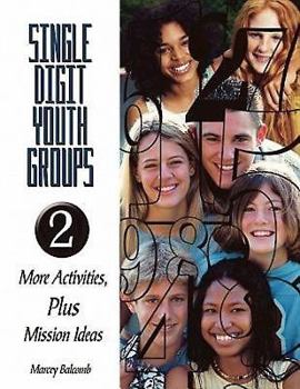 Paperback Single-Digit Youth Groups 2 : More Activities, Plus Mission Ideas Book