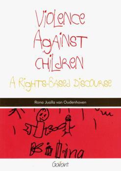 Paperback Violence Against Children: A Rights-Based Discourse Book