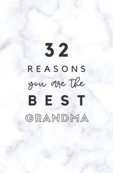 Paperback 32 Reasons You Are The Best Grandma: Fill In Prompted Marble Memory Book